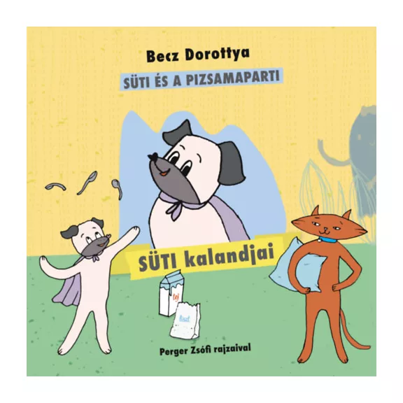 Süti kalandjai 2. - Süti és a pizsamaparti