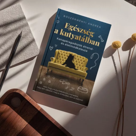Egészség a kutyatálban - Kanapéragadozók étrend- és életmódkalauza