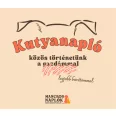 A képen a Kutyanapló közös történetünk a legjobb barátommal című kiadvány látható a háttérben egy kutyáját ölelő nő.