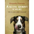 A kutya szerint a világ című könyv látható a képen a háttérben kutyákkal és macskákkal.