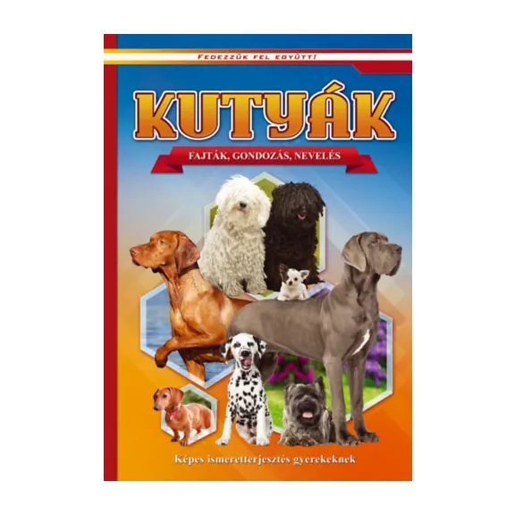 A képen a Kutyák képes ismeretterjesztés gyerekeknek című könyv látható a háttérben két kutyával.