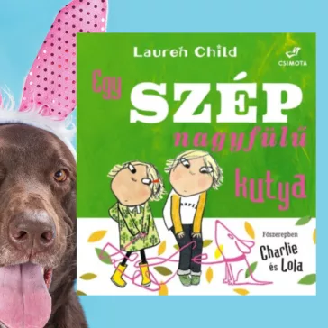 A képen az Egy szép nagyfülű kutya című könyv látható a háttérben egy nyuszifület viselő kutyával.
