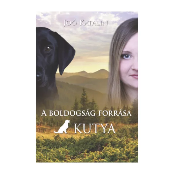 A képen A boldogság forrása a kutya című könyv látható egy labradorral a háttérben.
