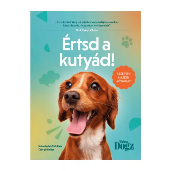 A képen az Értsd a kutyád című könyv látható a háttérben egy barna színű kutya.