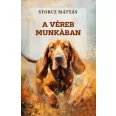 A képen A véreb munkában című könyv látható a háttérben egy vérebbel.