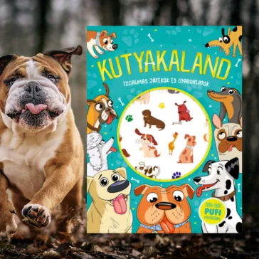 Kutyakaland - Izgalmas játékok és gyakorlatok
