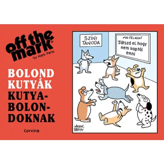 A képen a Bolond kutyák kutyabolondoknak című könyv látható a háttérben mancsnyomokkal.