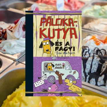 A képen a Pálcikakutya és a fagyi című könyv látható fagyival a háttérben.
