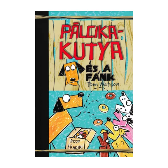 A képen a Pálcikakutya és a fánk című könyv látható a háttérben fánkokkal.