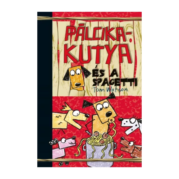 A képen a Pálcikakutya és a spagetti című könyv látható a háttérben spagettiból készült kutyákkal.