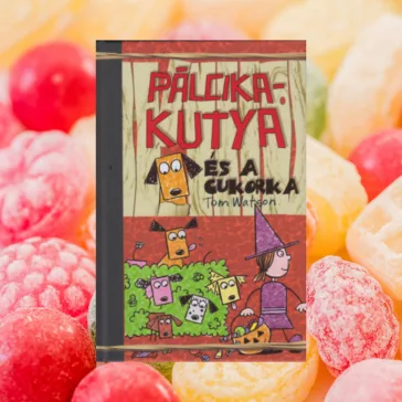 A képen a Pálcikakutya és a cukorka című könyv látható a háttérben cukorkákkal.
