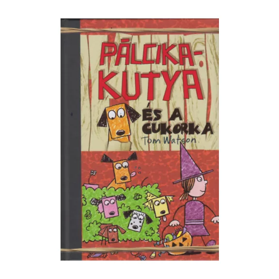 A képen a Pálcikakutya és a cukorka című könyv látható a háttérben cukorkákkal.