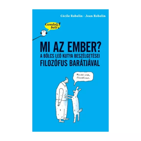 A képen a Gondolj bele Mi az ember című könyv látható a háttérben egy női és egy férfi alak.