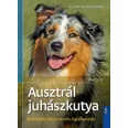 A képen az Ausztrál juhászkutya című könyv látható a háttérben egy ausztrál juhászkutya.