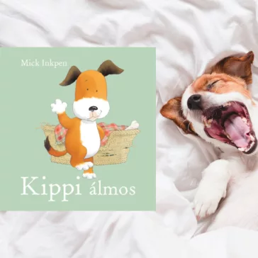 A képen a Kippi álmos című könyv látható a háttérben egy ásító kutya.