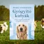 A képen a Gyógyító kutyák című könyv látható a háttérben szaladó kutyákkal.