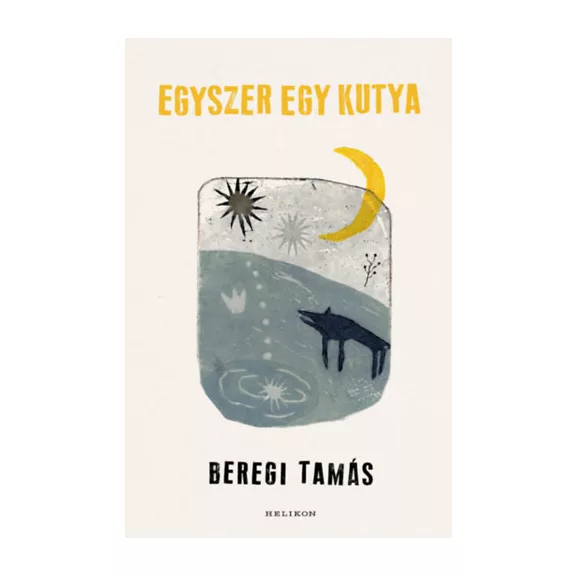 A képen az Egyszer egy kutya című könyv látható a háttérben egy fekete kutya.