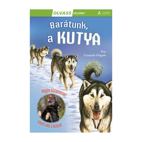 A képen az Olvass velünk 2 Barátunk a kutya című könyv látható a háttérben egy huskyval.