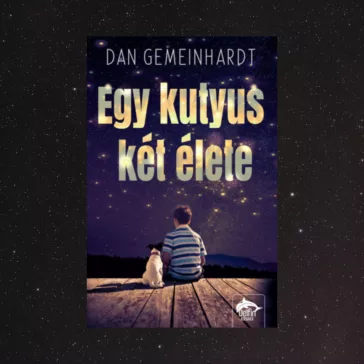 A képen az Egy kutyus két élete című könyv látható csillagos égbolt előtt.
