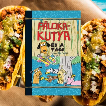 A képen a Pálcikakutya és a taco című könyv látható a háttérben három taco.