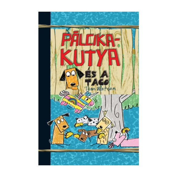 A képen a Pálcikakutya és a taco című könyv látható a háttérben három taco.