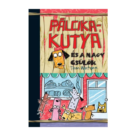 Pálcikakutya és a nagy csülök
