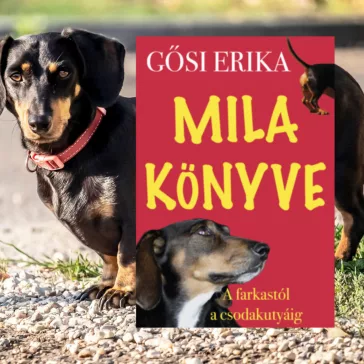 A képen Mila könyve A Farkastól a csodakutyáig című könyv látható a háttérben egy tacskóval.