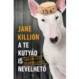 A képen az A te kutyád is nevelhető című könyv látható egy kutyával a háttérben.