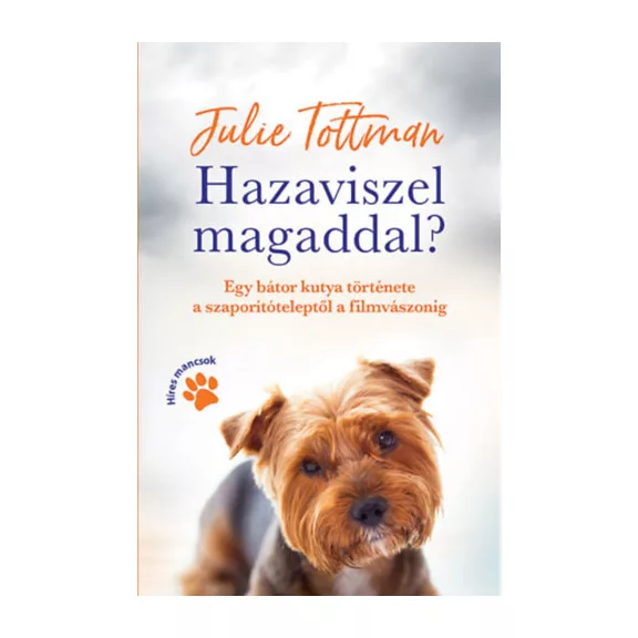 A képen a Hazaviszel magaddal című könyv látható a háttérben egy yorkival.