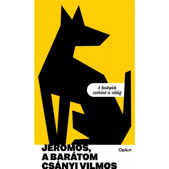 A képen a Jeromos, a barátom - A kutyák szerint a világ című könyv látható a háttérben egy kutyával.