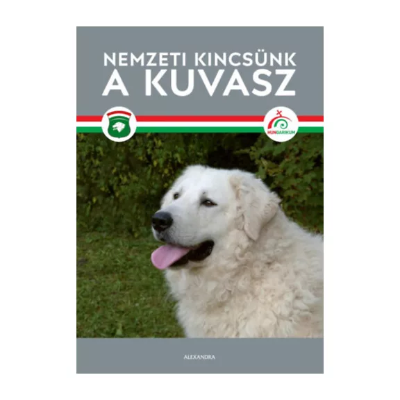 A képen a Nemzeti kincsünk a kuvasz című könyv látható a háttérben a magyar zászló színei.