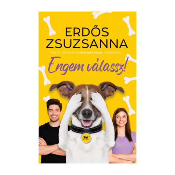 A képen az Engem válassz című könyv látható a háttérben egy kutya.