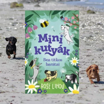 A képen a Minikutyák Bea titkos barátai című könyv látható a háttérben tacskókkal.