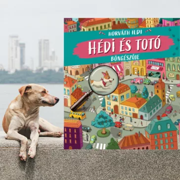 A képen a Hédi és Totó böngészője című könyv látható a háttérben egy kutyával.