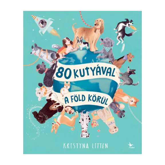 A képen a 80 kutyával a Föld körül című könyv látható a háttérben sok kutyával.