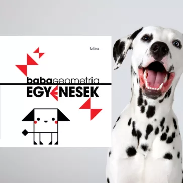 A képen a Babageometria Egyenesek című könyv látható a háttérben egy dalmata.