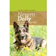 Nevem Dolly - Egy árva németjuhász emlékirata