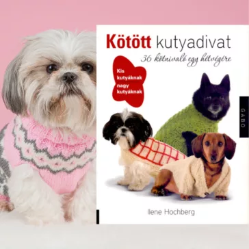A képen a Kötött kutyadivat című könyv látható a háttérben egy kötött kabátot viselő kutyával.