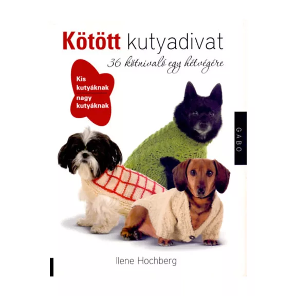 A képen a Kötött kutyadivat című könyv látható a háttérben egy kötött kabátot viselő kutyával.