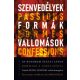 Szenvedélyek, formák, vallomások