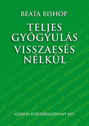 Teljes gyógyulás visszaesés nélkül