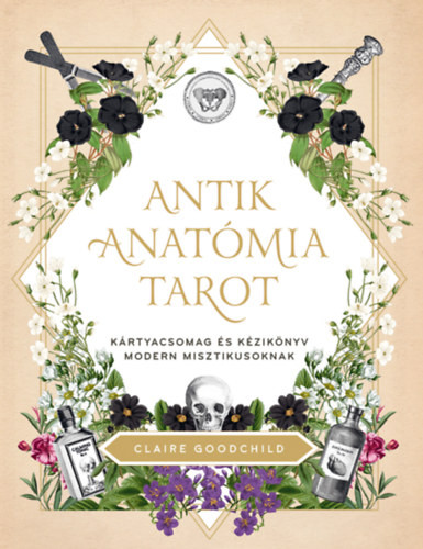 Antik anatómia tarot - Kártyacsomag és kézikönyv modern misztikusoknak