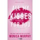 All My Kisses For You - Minden csókom a tiéd - (Különleges kiadás)