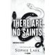 There Are No Saints - Nincsenek szentek - ÉLDEKORÁLT KIADÁS
