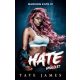 Hate - Gyűlölet - Madison Kate 1.