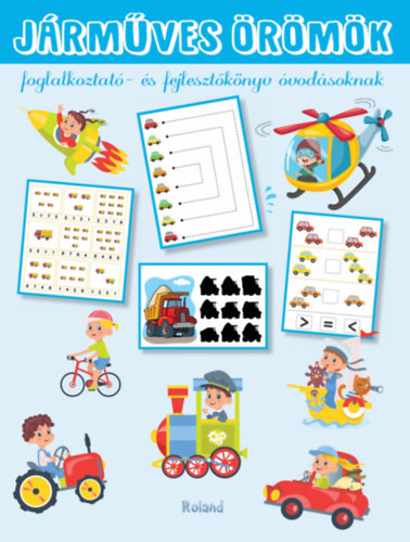 Járműves örömök - Foglalkoztató- és fejlesztőkönyv óvodásoknak